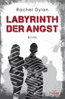Labyrinth der Angst - Rachel Dylan - 9783963622519