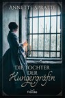 Die Tochter der Hungergräfin - Annette Spratte - 9783963622823