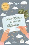 Deine Worte in meinen Händen - Melissa C. Feurer - 9783963622854