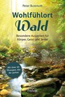 Wohlfühlort Wald - Peter Butenuth - 9783963623615