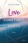 Love Sometimes Hurts - Melissa C. Feurer - 9783963623776