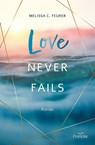 Love Never Fails - Melissa C. Feurer - 9783963624049