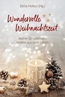 Wundervolle Weihnachtszeit - Delia Holtus - 9783963624827