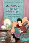 Man liest nur mit dem Herzen gut - Delia Holtus - 9783963625060