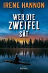 Wer die Zweifel sät - Irene Hannon - 9783963625183