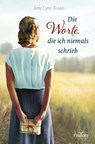 Die Worte, die ich niemals schrieb - Amy Lynn Green - 9783963627101