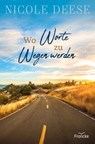 Wo Worte zu Wegen werden - Nicole Deese - 9783963627255