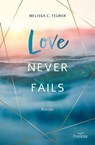 Love Never Fails - Melissa C. Feurer - 9783963627675