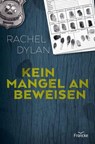 Kein Mangel an Beweisen - Rachel Dylan - 9783963628979