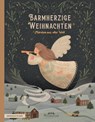Barmherzige Weihnachten - Sammlung Verschiedene Autoren ; Luise Büchner ; Brüder Grimm ; Oscar Wilde - 9783963720840