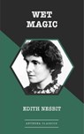 Wet Magic - Edith Nesbit - 9783963765704