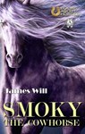 Smoky the Cowhorse - James Will - 9783963767302