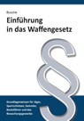 Einführung in das Waffengesetz - André Busche - 9783963940408