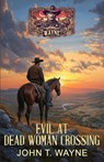 Evil at Dead Woman Crossing: A Historical Western Mystery - Ek-2 Publishing - 9783964035844