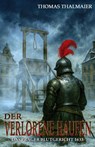 Der verlorene Haufen - Das Prager Blutgericht 1633 - Thomas Thalmaier - 9783964036322