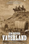 Ein neues Vaterland Buch 1 - Manuela Schneider ; Natalie Bright - 9783964036384