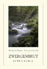 ZWERGENBRUT - WEGNER,  Wolfgang ; Schmid, Evamaria - 9783964090522