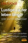 Lustige Läufer leben länger - oder zumindest besser - Ulrich Knoll - 9783964230232