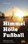 Himmel - Hölle - Fußball - Gerrit Lenssen - 9783964230560