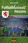 Fußballheimat Hessen - Jonas Schulte - 9783964230638