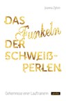 Das Funkeln der Schweißperlen - Joanna Zybon - 9783964231376