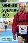 Werner Sonntag 100 - Wolfgang W. Schüler ; Walter Wagner - 9783964231536