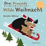 Drei Freunde - Wilde Weihnacht - Nicholas Oldland - 9783964280299