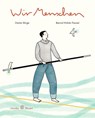 Wir Menschen - Dieter Böge ; Bernd Mölck-Tassel - 9783964280886