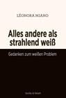 Alles andere als strahlend weiß - Léonora Miano - 9783964282286