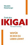 Finde dein IKIGAI - Wendelin Niederberger - 9783964420800
