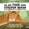 Wie der Tiger seine Streifen bekam/Tai sao con ho có nhung van den - Zweisprachiges Kinderbuch Deutsch Vietnamesisch: Und der Wasserbüffel ... và con trâu ... - Thuy Le-Scherello - 9783964433589