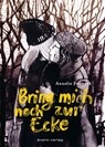 Bring mich noch zur Ecke - Anneli Furmark - 9783964450661