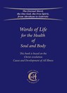 Words of Life for the Health of Soul and Body - House Gabriele Publishing - 9783964463111