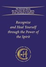 Recognize and Heal Yourself Through the Power of the Spirit (Softbound) - House Gabriele Publishing - 9783964464262