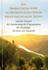 Das Prophetische Wort im urchristlichen Strom, heute und zu allen Zeiten - - Dieter Potzel - 9783964467584