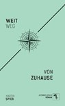 Weit weg von Zuhause - Martin Spieß - 9783964480576