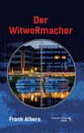 Der Witwermacher - Frank Albers - 9783964480644