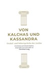 Von Kalchas und Kassandra - Christina Lang - 9783964489852