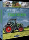 Das große Buch der Traktoren - Albert Mößmer - 9783964535948