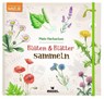 Blüten & Blätter sammeln - Anke Küpper - 9783964551924