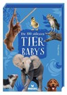 Die 100 süßesten Tierbabys - Bärbel Oftring - 9783964553812