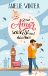 Selbst Amor schießt mal daneben - Amelie Winter - 9783964651235