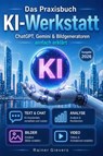 Das Praxisbuch KI-Werkstatt - Rainer Gievers - 9783964693228
