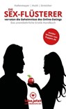 Die Sex-Flüsterer - verraten die Geheimnisse des Online-Datings - Das unentbehrliche Erotik-Handbuch - Hafenmayer Huth Streicher - 9783964770394
