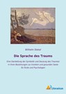 Die Sprache des Traums - Wilhelm Stekel - 9783965067608