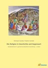 Die Religion in Geschichte und Gegenwart - Friedrich Schiele ; Hermann Gunkel - 9783965067769