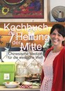 Kochbuch zur Heilung der Mitte - Georg Weidinger ; Sandra Weidinger - 9783965083219