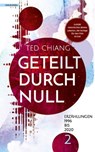 Geteilt durch Null - Ted Chiang - 9783965090385