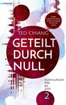 Geteilt durch null - Ted Chiang - 9783965090644