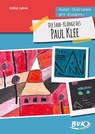 Kunst-Stationen mit Kindern: Die Farb-Klänge des Paul Klee - Astrid Jahns - 9783965202061